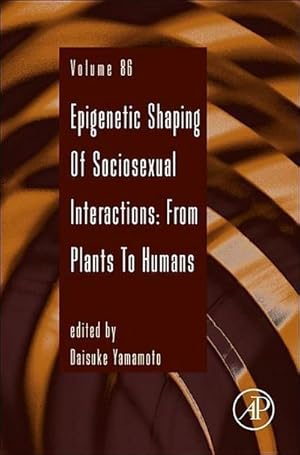 Seller image for Epigenetic Shaping of Sociosexual Interactions: From Plants to Humans for sale by BuchWeltWeit Ludwig Meier e.K.