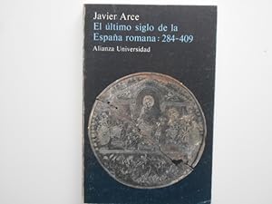 Imagen del vendedor de El ltimo siglo de la Espaa romana, 284-409 a la venta por Librera Camino Bulnes