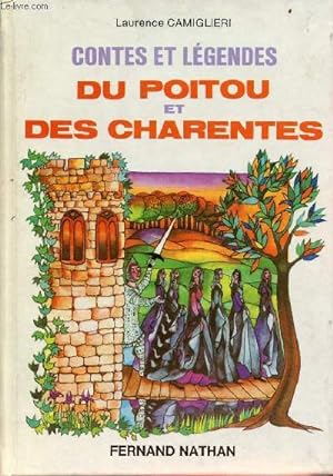 Seller image for Contes et lgendes du Poitou et des Charentes - Collection des contes et lgendes de tous les pays. for sale by Le-Livre