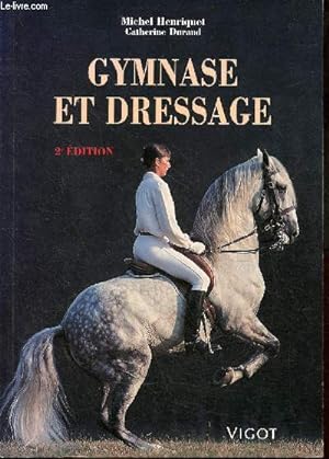 Bild des Verkufers fr Gymnase et dressage - 2e dition. zum Verkauf von Le-Livre