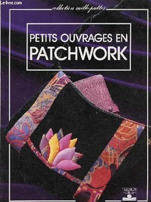Seller image for Petits ouvrages en patchwork - Collection mille pattes n44. for sale by Le-Livre