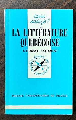 LA LITTÉRATURE QUÉBÉCOISE; QUE SAIS-JE? 1579