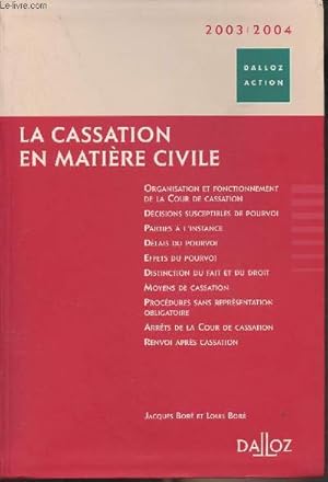 Seller image for La cassation en matire civile - 2003-2004 - "Dalloz Action" for sale by Le-Livre