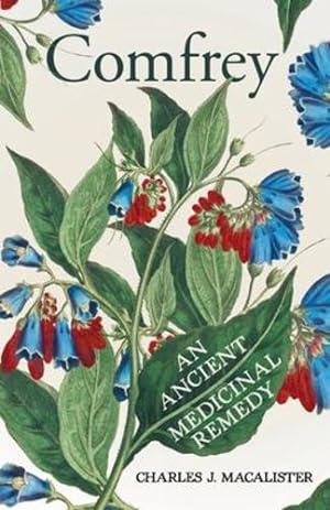 Bild des Verkufers fr Comfrey - An Ancient Medicinal Remedy [Soft Cover ] zum Verkauf von booksXpress