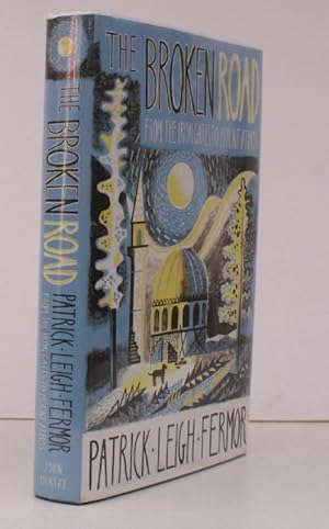 Seller image for The Broken Road. From the Iron Gates to Mount Athos. Edited by Colin Thubron and Artemis Cooper. NEAR FINE COPY IN UNCLIPPED DUSTWRAPPER for sale by Island Books