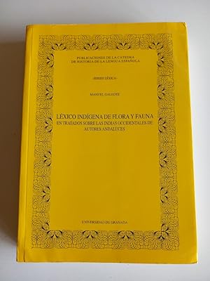 Léxico indígena de flora y fauna en tratados sobre las Indias Occidentales de autores andaluces.