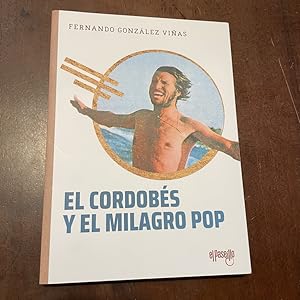 Immagine del venditore per El cordobs y el milagro pop venduto da Kavka Libros