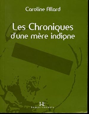 Image du vendeur pour Les Chroniques d'une mre indigne mis en vente par Librairie Le Nord