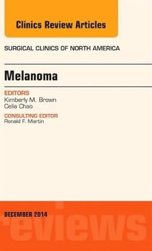 Bild des Verkufers fr Melanoma, an Issue of Surgical Clinics zum Verkauf von BuchWeltWeit Ludwig Meier e.K.