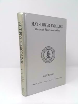 Bild des Verkufers fr MAYFLOWER FAMILIES THROUGH FIVE GENERATIONS: VOLUME ONE - DESCENDANTS OF THE PILGRIMS WHO LANDED AT PLYMOUTH, MASS. . zum Verkauf von ThriftBooksVintage