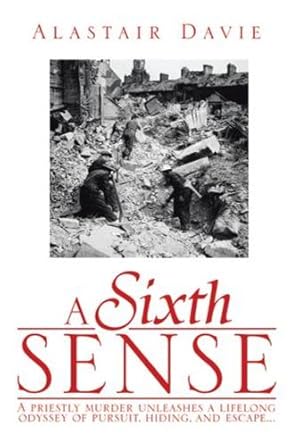 Imagen del vendedor de A Sixth Sense: A Priestly Murder Unleashes a Lifelong Odyssey of Pursuit, Hiding, and Escape . . . [Hardcover ] a la venta por booksXpress