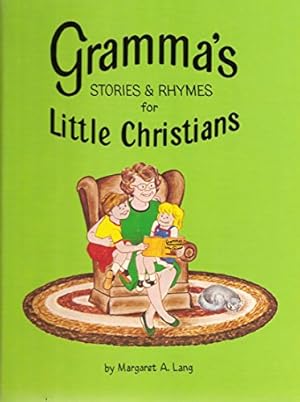 Seller image for Gramma's Stories and Rhymes for Little Christians for sale by Reliant Bookstore
