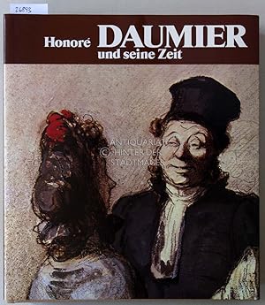 Image du vendeur pour Honor Daumier und seine Zeit. mis en vente par Antiquariat hinter der Stadtmauer