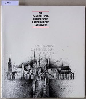 Image du vendeur pour Die evangelisch-lutherische Landeskirche Hannovers. mis en vente par Antiquariat hinter der Stadtmauer