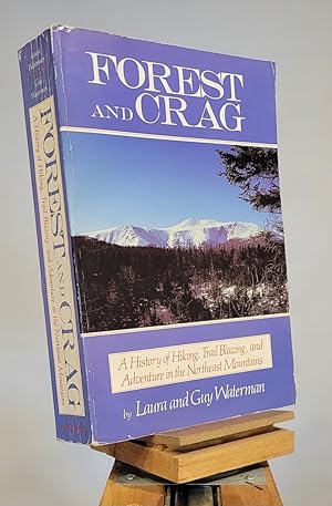 Immagine del venditore per Forest and Crag: A History of Hiking, Trail Blazing, and Adventure in the Northeast Mountains venduto da Henniker Book Farm and Gifts