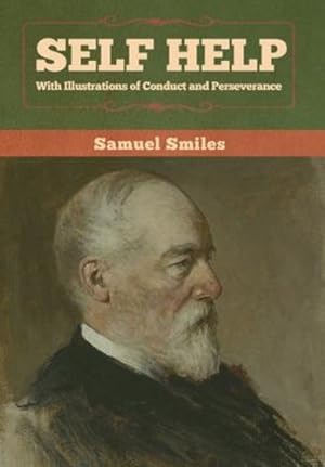 Seller image for Self Help with Illustrations of Conduct and Perseverance [Hardcover ] for sale by booksXpress