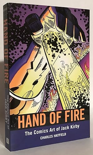 Seller image for Hand of Fire. The Comics Art of Jack Kirby. for sale by Thomas Dorn, ABAA