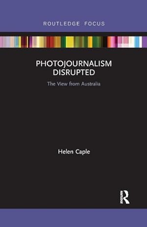 Imagen del vendedor de Photojournalism Disrupted a la venta por BuchWeltWeit Ludwig Meier e.K.