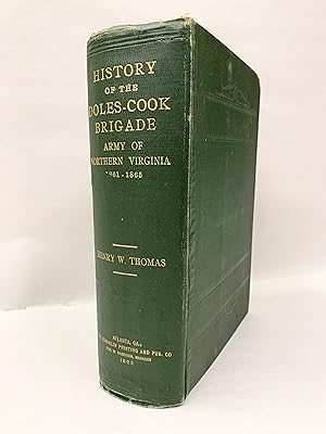 Bild des Verkufers fr History of the Doles-Cook Brigade Army of the Northern Virginia C S A . zum Verkauf von Old New York Book Shop, ABAA