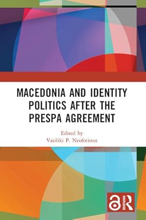 Immagine del venditore per Macedonia and Identity Politics After the Prespa Agreement venduto da BuchWeltWeit Ludwig Meier e.K.