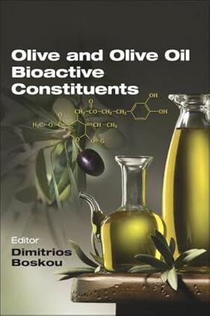 Seller image for Olive and Olive Oil Bioactive Constituents for sale by BuchWeltWeit Ludwig Meier e.K.