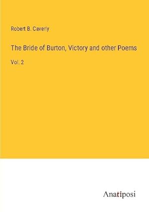 Seller image for The Bride of Burton, Victory and other Poems for sale by BuchWeltWeit Ludwig Meier e.K.