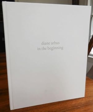 Seller image for diane arbus in the beginning 1956 - 1962 for sale by Derringer Books, Member ABAA