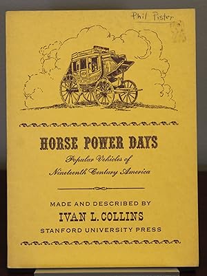 Imagen del vendedor de Horse Power Days Popular Vehicles of Nineteenth Century America a la venta por Spellbinder Books