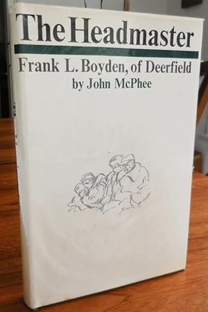 Seller image for The Headmaster; Frank L. Boyden, of Deerfield for sale by Derringer Books, Member ABAA