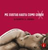 Seller image for Me gustas hasta como error for sale by AG Library