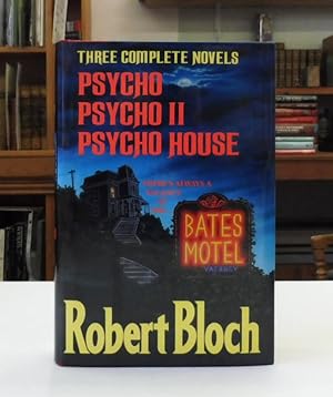 Three Complete Novels (Psycho, Psycho II, and Psycho House)