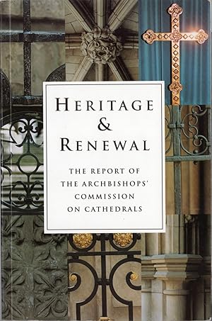 Seller image for Heritage and Renewal The Report of the Archbishops' Commission on Cathedrals for sale by Cider Creek Books