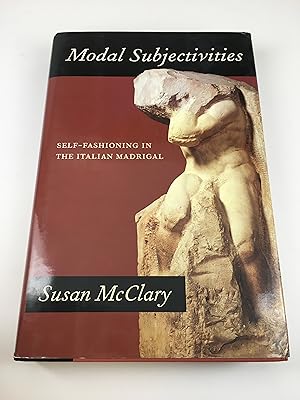 Imagen del vendedor de Modal Subjectivities: Self Fashioning in the Italian Madrigal a la venta por The Curated Bookshelf