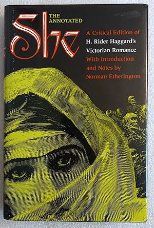 Imagen del vendedor de Annotated She: A Critical Edition of H. Rider Haggard's Victorian Romance a la venta por SF & F Books