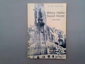 Bild des Verkufers fr When Malta stood alone (1940-1943) zum Verkauf von Goldstone Rare Books