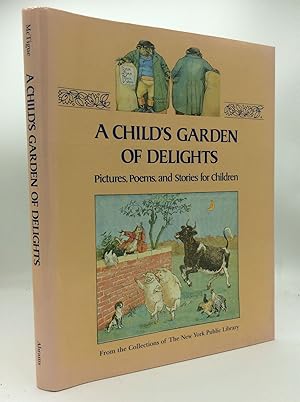 Seller image for A CHILD'S GARDEN OF DELIGHTS: Pictures, Poems, and Stories for Children for sale by Kubik Fine Books Ltd., ABAA