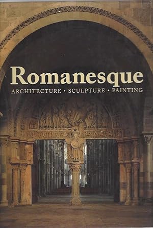 Romanesque: Architecture, Sculpture, Painting