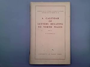 Imagen del vendedor de A CALENDAR OF LETTERS RELATING TO NORTH WALES. 1533-circa 1700. a la venta por Goldstone Rare Books