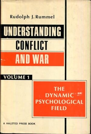 Seller image for Understanding Conflict and War Volume 1: The Dynamic Psychological Field for sale by Turgid Tomes