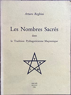 Bild des Verkufers fr Les nombres sacrs dans la Tradition Pythagoricienne Maonnique zum Verkauf von librairie le Parnasse