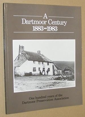 Bild des Verkufers fr A Dartmoor Century 1883-1983: One Hundred Years of the Dartmoor Preservation Association zum Verkauf von Nigel Smith Books