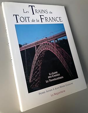 Image du vendeur pour Les trains du toit de la France La ligne des Causses le translozrien mis en vente par Librairie Thot