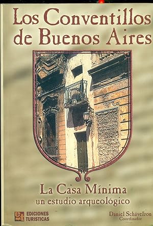 Seller image for LOS CONVENTILLOS DE BUENOS AIRES. LA CASA MNIMA UN ESTUDIO ARQUEOLGICO for sale by Valentin Peremiansky