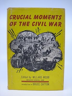 Crucial Moments of the Civil War