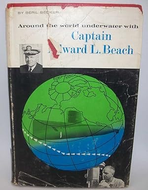 Image du vendeur pour Around the World Underwater with Captain Edward L. Beach (Britannica Bookshelf-Great Lives for Young Americans) mis en vente par Easy Chair Books