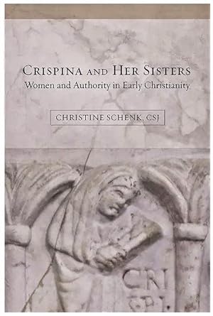 Bild des Verkufers fr Crispina and Her Sisters: Women and Authority in Early Christianity zum Verkauf von Schindler-Graf Booksellers