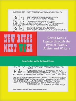 Seller image for New Rules Next Week : Corita Kent's Legacy Through the Eyes of Twenty Artists and Writers for sale by GreatBookPricesUK