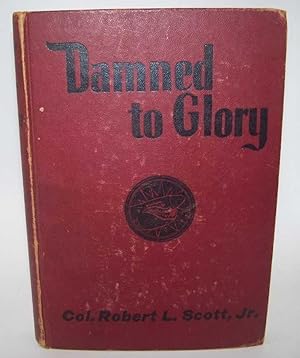 Seller image for Damned to Glory for sale by Easy Chair Books