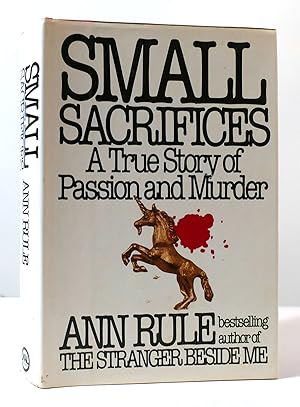 Imagen del vendedor de SMALL SACRIFICES: A TRUE STORY OF PASSION AND MURDER a la venta por Rare Book Cellar