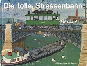 Die tolle Straßenbahn.